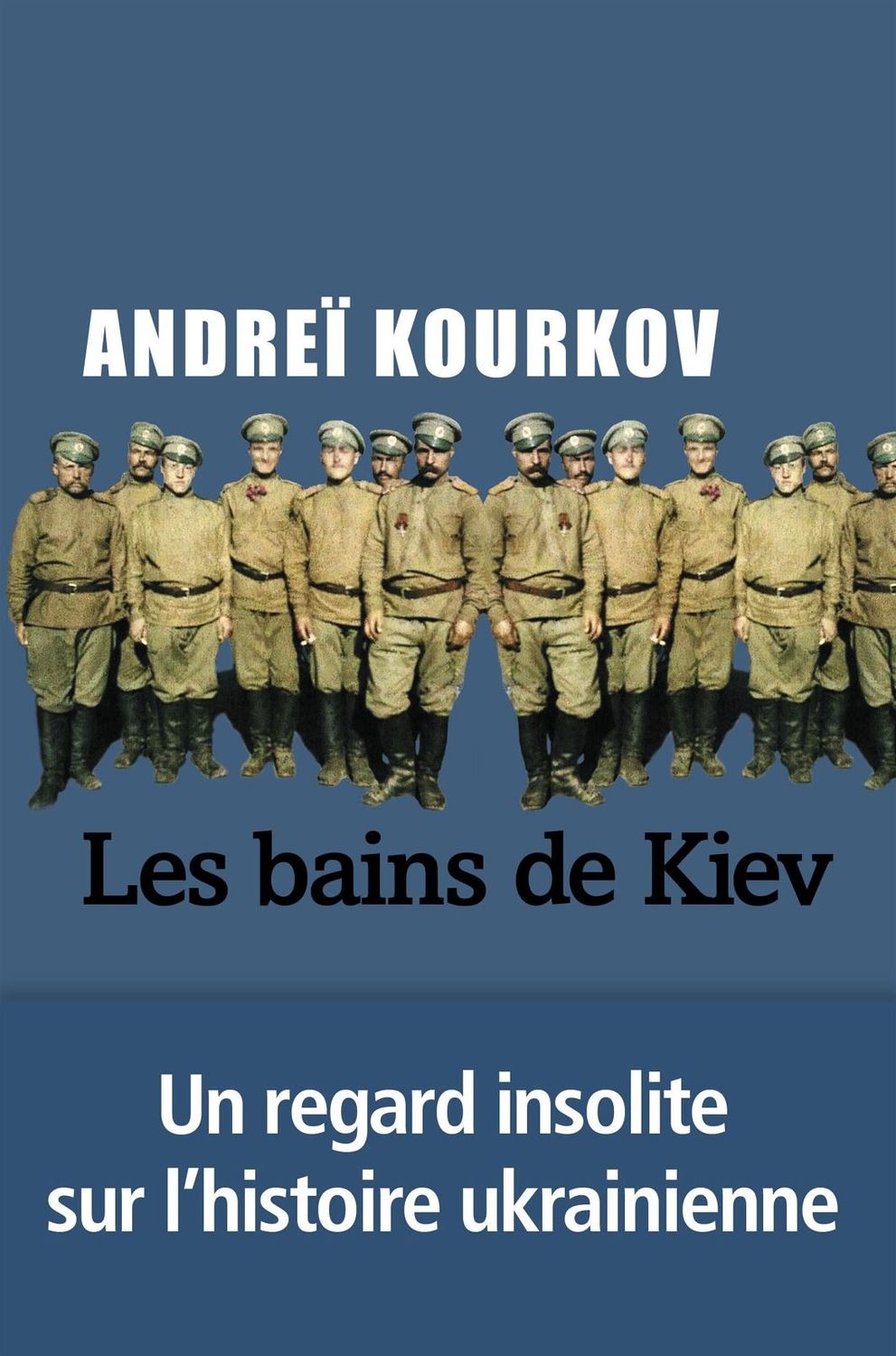 Les Bains de Kiev  (Kyiv) Andreï Kourkov