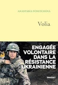 Volia:  Engagée volontaire dans la résistance ukrainienne Anastasia Fomitchova - PRIX André MALRAUX