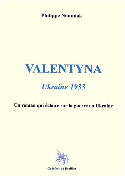 VALENTYNA - Ukraine 1933 - Philippe NAUMIAK