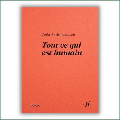 Tout ce qui est humain - Sofia Andrukhovych