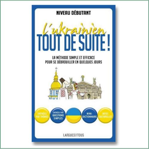 L'ukrainien tout de suite ! - Niveau débutant