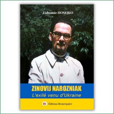 Zinovij Narozniak, l'éxilé venu d'Ukraine - Lubomir Hosejko Zinovij Narozniak, l'éxilé venu d'Ukraine - Lubomir Hosejko