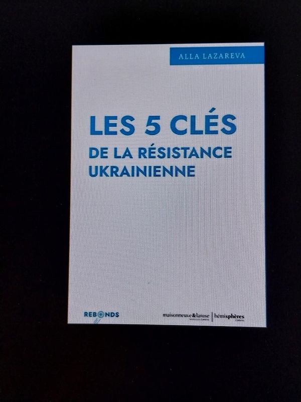 Les 5 clés de la résistance ukrainienne Alla LAZAREVA