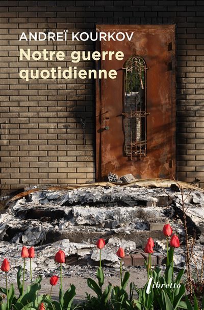 Notre guerre quotidienne  Andreï Kourkov