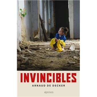 Invincibles - Arnaud De Decker