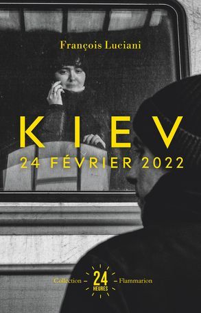 Kiev (KYIV) 24 février 2022  - François Luciani