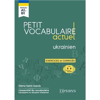 Petit vocabulaire actuel ukrainien Olena Saint-Joanis Petit vocabulaire actuel ukrainien Olena Saint-Joanis