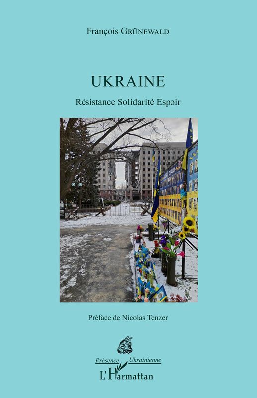 Ukraine,  Résistance Solidarité Espoir de François Grünewald