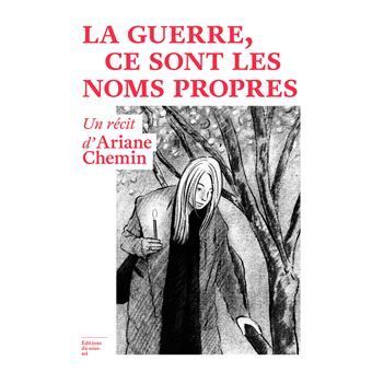 La guerre, ce sont les noms propres  , Ariane Chemin (Auteur)