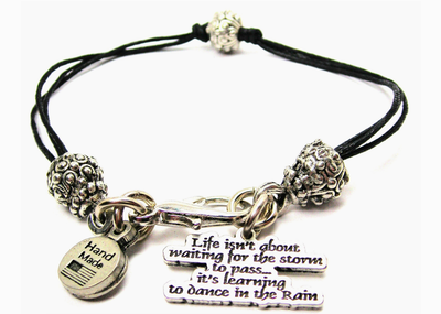 Life Isn&#39;t About Waiting For the Storm Bracelet