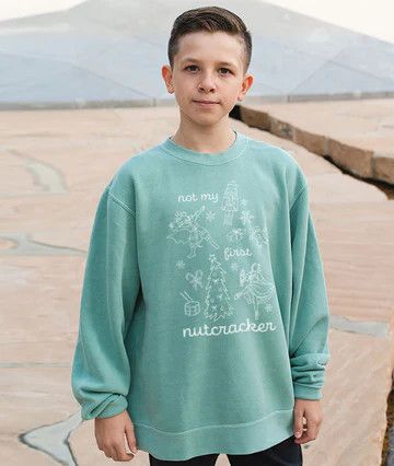 Not My First Nutcracker Sweatshirt
