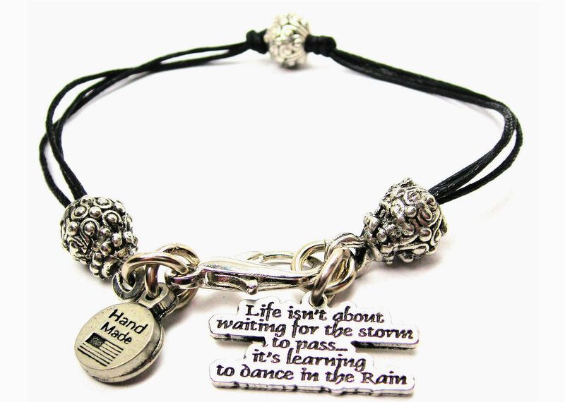 Life Isn't About Waiting For the Storm Bracelet