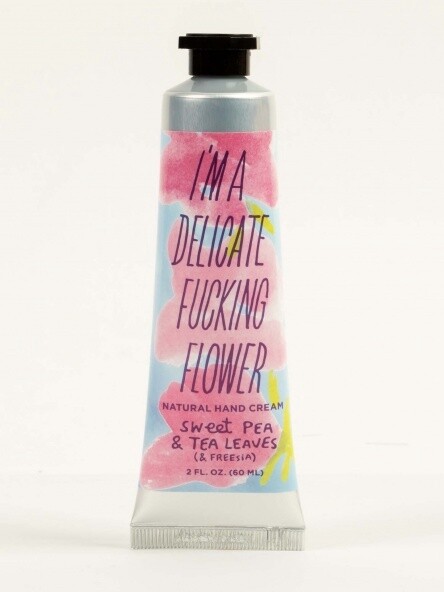 I'm A Delicate Fucking Flower Hand Cream