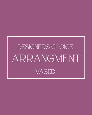 Designers Choice Vased Arrangement