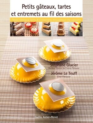 Petits gâteaux, tartes et entremets au fil des saisons