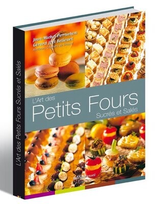 L'art des petits fours sucrés et salés