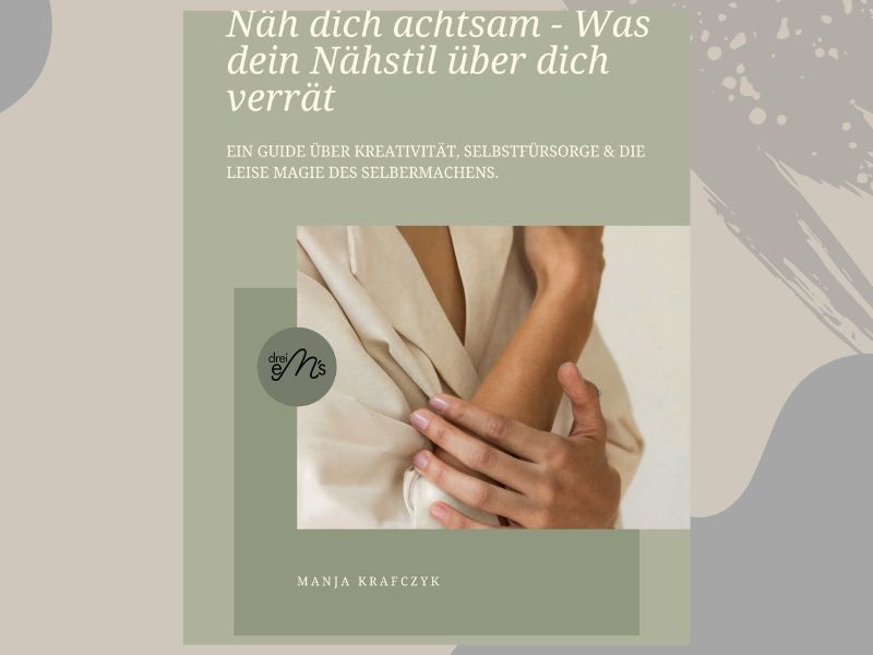 PDF- GUIDE:  Näh dich achtsam – Was dein Nähstil über dich verrät