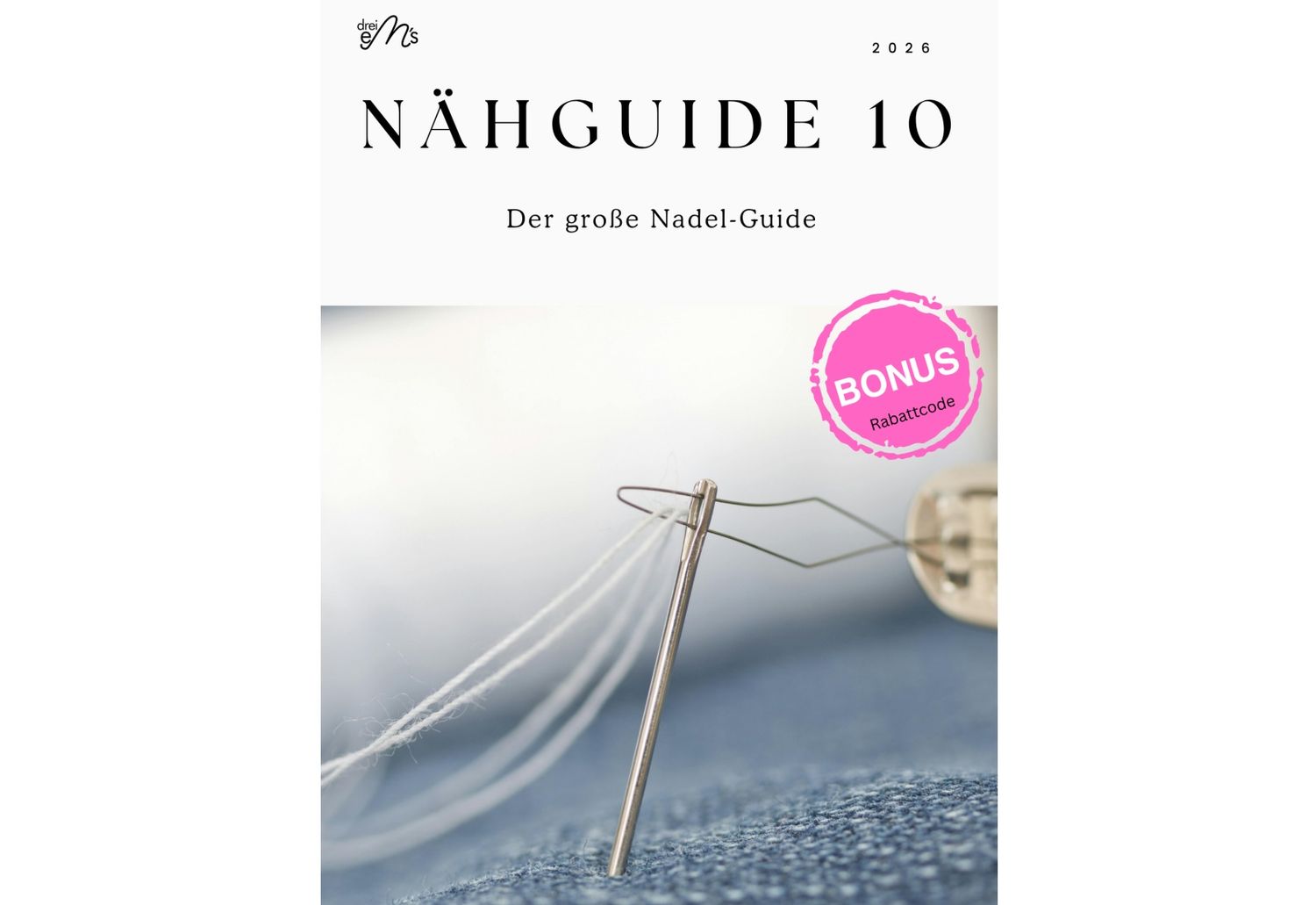 PDF- NÄHGUIDE 10 - Der Ultimative Nadel-Guide fürs Nähen