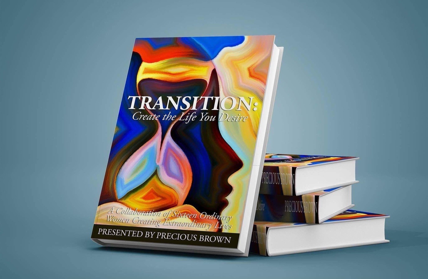Transition: Create The Life You Desire