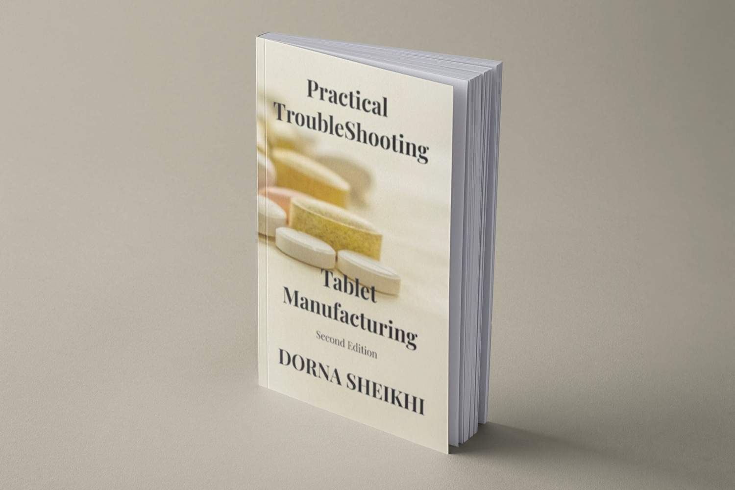Practical Trouble Shooting - Tablet Manufacturing
