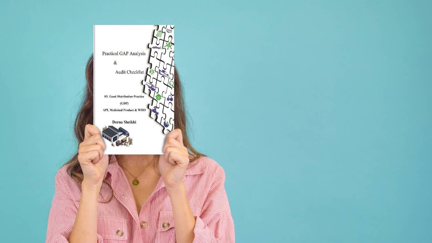 Practical GAP Analysis &amp; Audit Checklist, EU Good Distribution Practice (GDP) API, Medicinal Product &amp; WHO