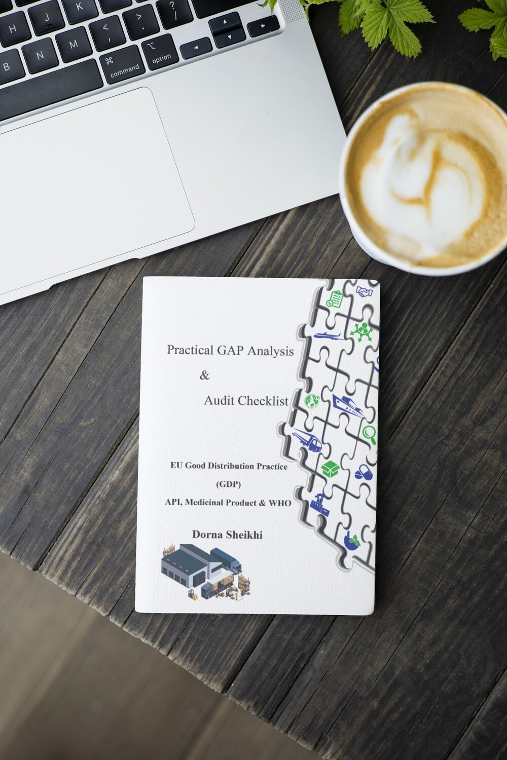 Practical GAP Analysis &amp; Audit Checklist, EU Good Distribution Practice (GDP) API, Medicinal Product &amp; WHO