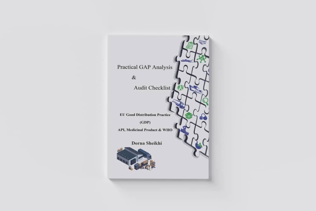 Practical GAP Analysis &amp; Audit Checklist, EU Good Distribution Practice (GDP) API, Medicinal Product &amp; WHO