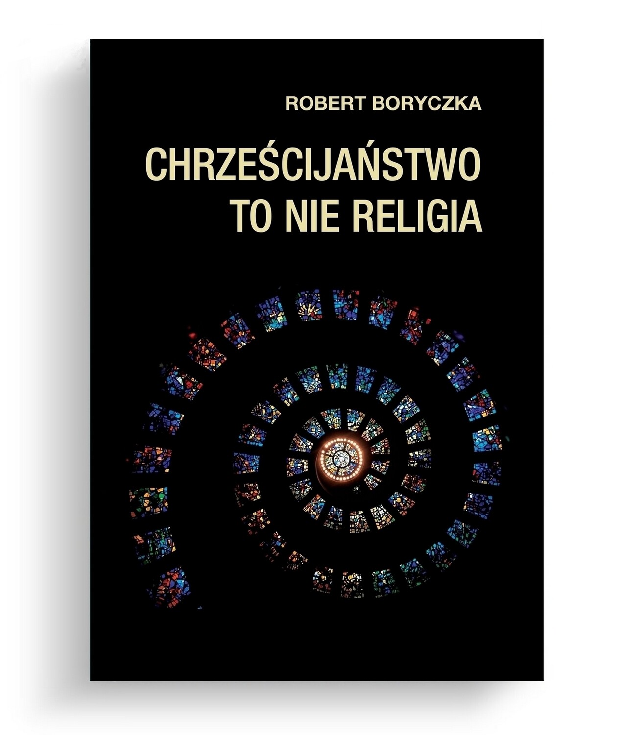 Chrześcijaństwo to nie religia