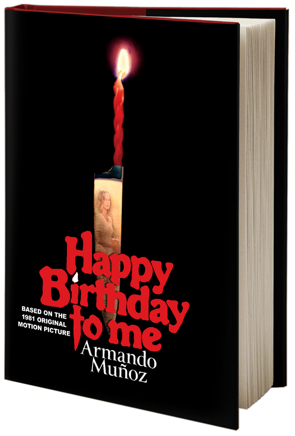 Happy Birthday To Me: The Novel