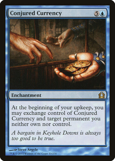 Conjured Currency
Return to Ravnica
English
Non-foil