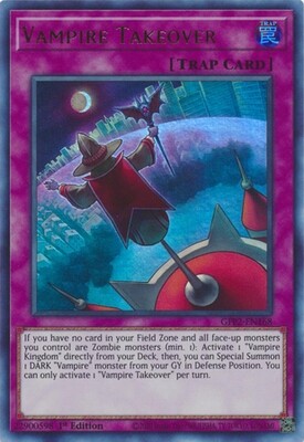 Vampire Takeover - GFP2-EN168 - Ultra Rare 1st Edition Ghosts From The Past: The 2nd Haunting 1st Edition Singles