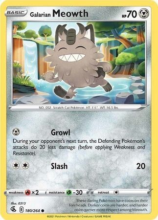 Galarian Meowth - 180/264 - Common
Sword &amp; Shield: Fusion Strike Singles