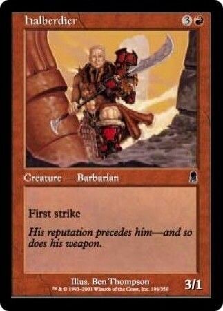 Halberdier
Odyssey Singles