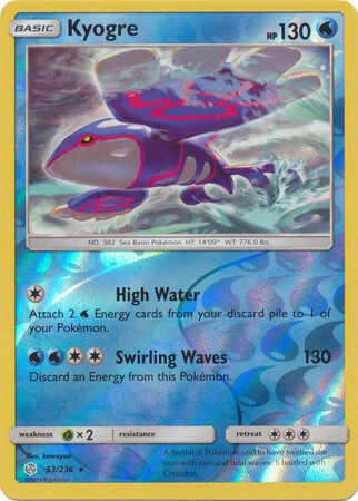 Kyogre - 53/236 - Rare Reverse Holo
Sun &amp; Moon: Cosmic Eclipse Reverse Holo Singles