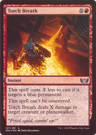 Torch Breath 127/281 - Foil
Streets of New Capenna Foil Singles