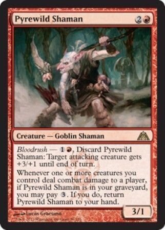 Pyrewild Shaman
Dragon&#39;s Maze Singles