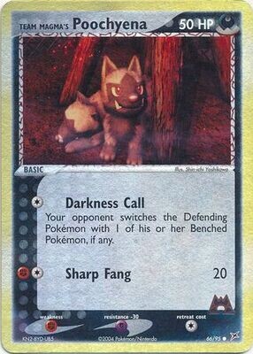 TS Team Magma&#39;s Poochyena - 66/95 - Common Reverse Holo
Ex Team Magma vs. Team Aqua Reverse Holo Singles