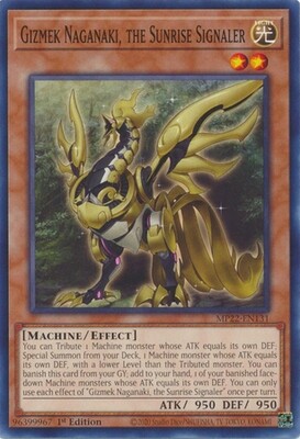 Gizmek Naganaki, the Sunrise Signaler - MP22-EN131 - Common 1st Edition
2022 Mega-Tin: Pharaoh&#39;s Gods 1st Edition Singles