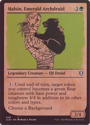 Halsin, Emerald Archdruid 408 - Showcase Rulebook
Commander Legends: Battle for Baldur&#39;s Gate Collector Booster Singles