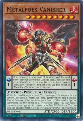 Metalfoes Vanisher - MP22-EN011 - Common 1st Edition
2022 Mega-Tin: Pharaoh&#39;s Gods 1st Edition Singles