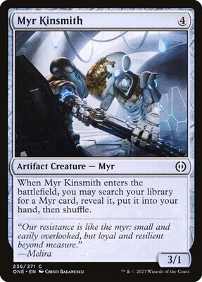 Myr Kinsmith
Phyrexia: All Will Be One
English
Non-foil