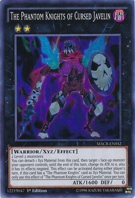 The Phantom Knights of Cursed Javelin - MACR-EN042 - Super Rare 1st Edition
Maximum Crisis 1st Edition Singles (Espanol)