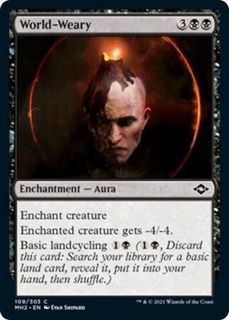 World-Weary 109/303
Modern Horizons 2 Singles