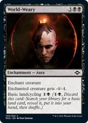 World-Weary 109/303
Modern Horizons 2 Singles
