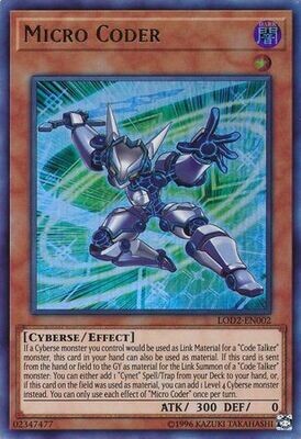 Micro Coder - LOD2-EN002 - Ultra Rare
Yu-Gi-Oh! Promo Cards