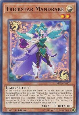 SH Trickstar Mandrake - MP19-EN005 - Common 1st Edition
Yu-Gi-Oh! 2019 Mega-Tins: Gold Sarcophagus Tin Mega Pack Singles