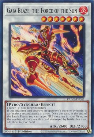 Gaia Blaze, the Force of the Sun - DUNE-EN042 - Common 1st Edition
Duelist Nexus 1st Edition Singles (español)