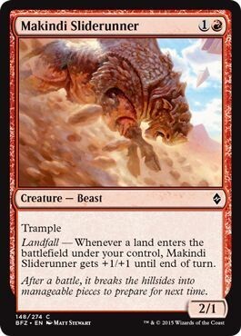 Makindi Sliderunner 148/274
Battle for Zendikar Singles
