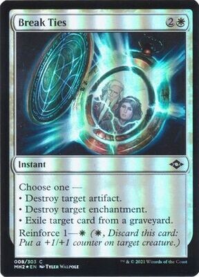 Break Ties 008/303 - Foil Modern Horizons 2 Foil Singles