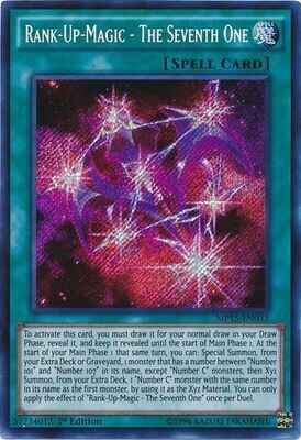 Rank-Up-Magic - The Seventh One - MP15-EN033 - Secret Rare 1st Edition
Yu-Gi-Oh! 2015 Mega-Tins [MP15]